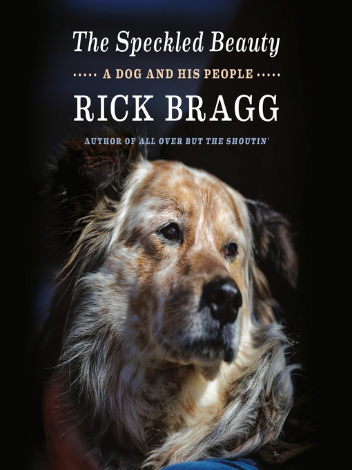 Title details for The Speckled Beauty by Rick Bragg - Available